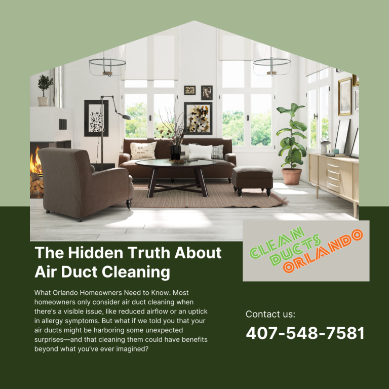 air duct cleaning orlando, duct cleaning cost, winter duct cleaning, hidden truths